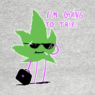 going to trip T-Shirt